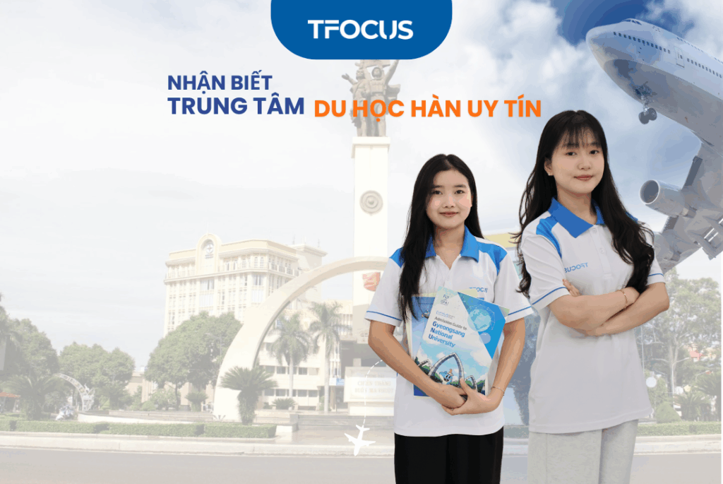 LỰA CHỌN TRUNG TÂM DU HỌC HÀN UY TÍN